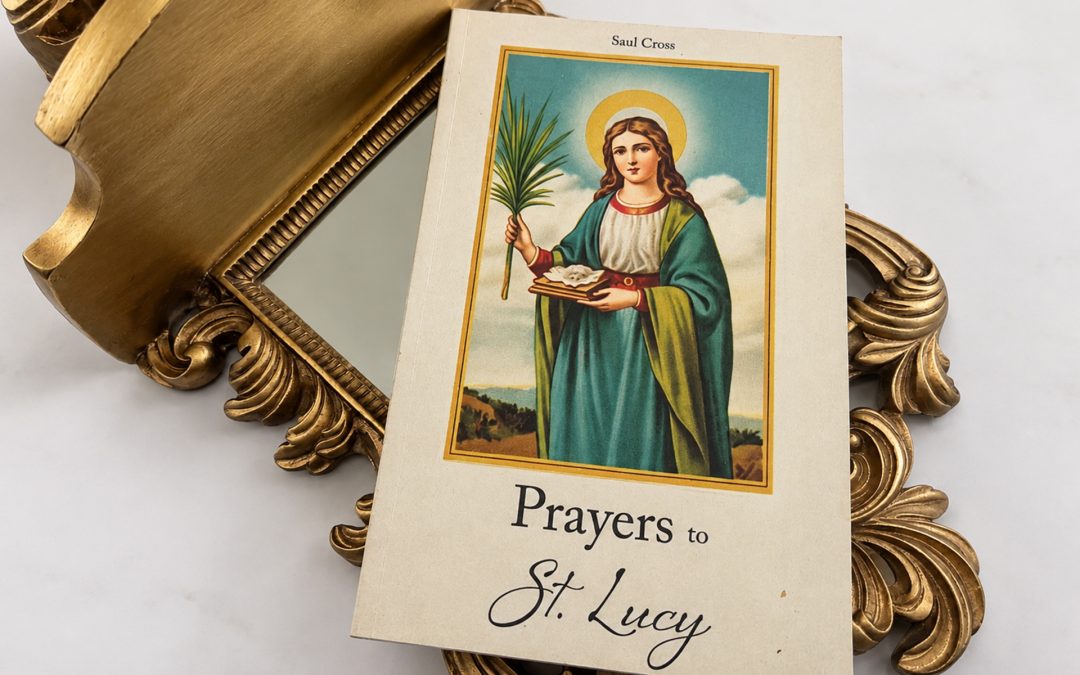 Saint Lucy: The Saint Who Kept Appearing
